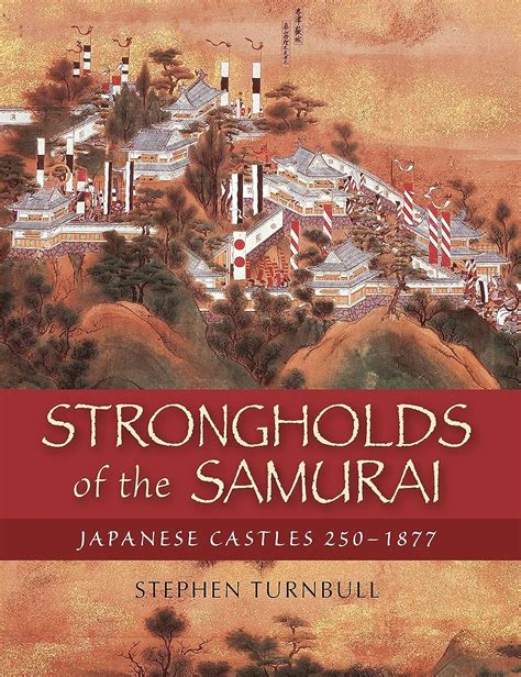 strongholds of the samurai.